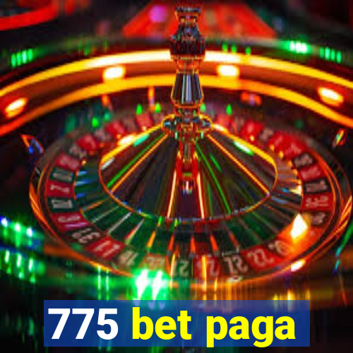 775 bet paga